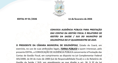 AUDIÊNCIA PÚBLICA PARA PRESTAÇÃO DAS CONTAS DA GESTÃO FISCAL E RELATÓRIO DE GESTÃO DA SAÚDE / SUS DO MUNICÍPIO DE SOLONÓPOLE DO 3º QUADRIMESTRE DE 2025.