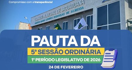 A Câmara Municipal de Jaguarana divulga a pauta da 5ª sessão ordinária do primeiro período legislativo de 2026.