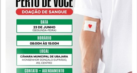DOAÇÃO DE SANGUE DIA 23 DE JUNHO - 
LOCAL : CÂMARA MUNICIPAL DE UBAJARA 
HORÁRIO: 08H ÀS 15H