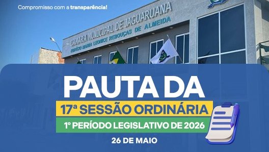 A Câmara Municipal de Jaguaruana divulga, de forma antecipada, a pauta da 17ª sessão ordinária de 2026, reforçando o compromisso com a transparência e o diálogo com a sociedade.