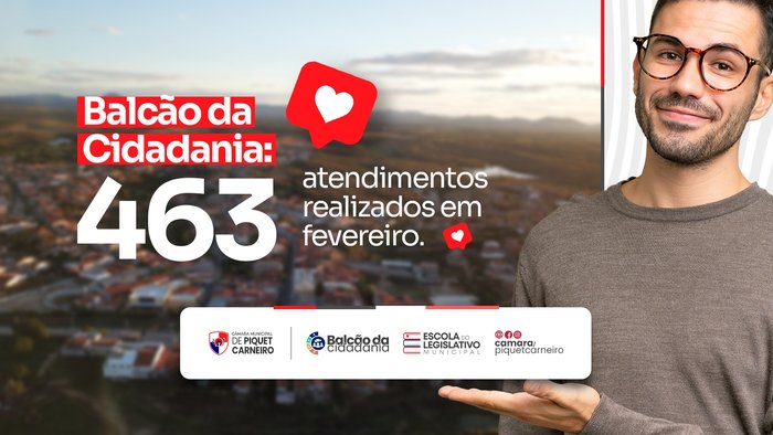 BALANÇO DE FEVEREIRO: O BALCÃO DA CIDADANIA NÃO PARA!