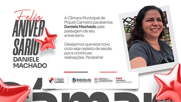 Dia de celebração! A Câmara Municipal de Piquet Carneiro parabeniza Daniele Machado pela passagem de seu aniversário. Desejamos que este novo ciclo que se inicia seja repleto de muita saúde, paz e contínuas realizações. Que a felicidade e o sucesso sejam companheiros constantes em sua caminhada. Nossos sinceros votos de um feliz aniversário! #PiquetCarneiro #LegislativoMunicipal #Aniversário #Homenagem