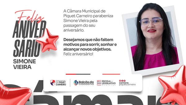🎉 Feliz Aniversário, Simone Vieira! 🎉 A Câmara Municipal de Piquet Carneiro parabeniza Simone Vieira pela passagem do seu aniversário. Desejamos que não faltem motivos para sorrir, sonhar e alcançar novos objetivos. Que esta nova etapa seja marcada por muitas alegrias, saúde, realizações e momentos especiais ao lado de quem você ama. Feliz aniversário! #Aniversário #Parabéns #SimoneVieira #CâmaraMunicipal #PiquetCarneiro #FelizAniversário #Celebração