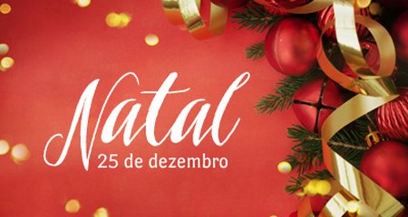 O Natal é comemorado anualmente em 25 de dezembro, dia em que se celebra o nascimento do Menino Jesus.