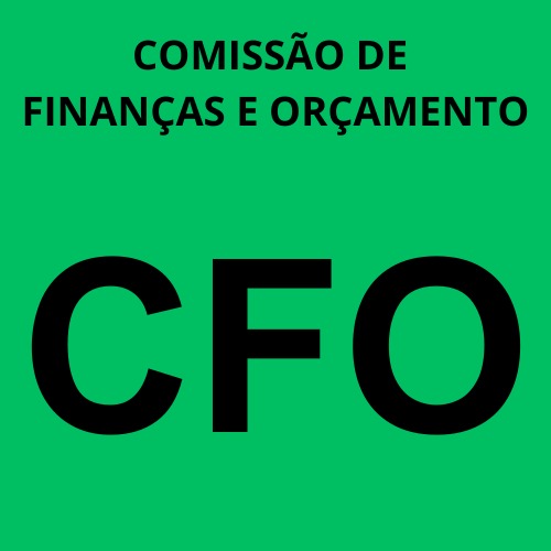 CFO - COMISSÃO DE FINANÇAS E ORÇAMENTO